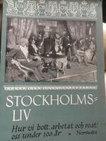 Stockholmsliv. Hur vi bott, arbetat och roat oss under 100:&aring;r.,Andra bandet