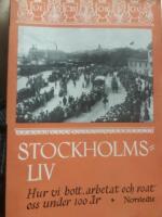 Stockholmsliv. Hur vi bott arbetat och roat oss under 100 &aring;r. Band 5