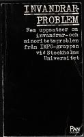 Invandrarproblem : fem uppsatser om invandrar- och minoritetsproblem fr&aring;n IMFO-gruppen, Stockholms universitet
