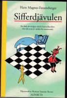 Sifferdj&auml;vulen : en bok att stoppa under huvudkudden, f&ouml;r alla som &auml;r r&auml;dda f&ouml;r matematik