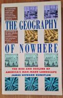 The geography of nowhere - The rise and decline of America's man-made landscape