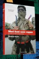 Med livet som vapen : en bok om sj&auml;lvmordsbombare