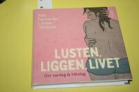 Lusten, liggen, livet : om vardag och k&aring;tslag