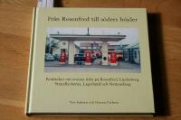 Fr&aring;n Rosenfred till s&ouml;ders h&ouml;jder : ber&auml;ttelser om svunna tider p&aring; Rosenfred, Lindesberg, Strandlyckorna, Lagerlund och Netteneberg