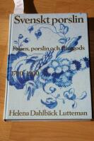 Svenskt porslin : fajans, porslin och flintgods 1700-1900