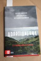 Adoptionerna : ett granskande reportage