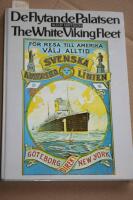 De flytande palatsen - The white viking fleet