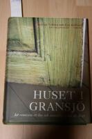 Huset i Gransj&ouml; : Att renovera ett hus och samtidigt njuta av livet