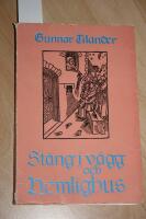 St&aring;ng i v&auml;gg och hemlighus