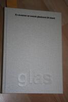 Glas : [en donation av svensk glaskonst till Island]