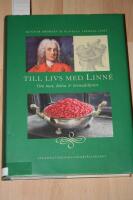 Till livs med Linn&eacute; : om mat h&auml;lsa och levnadskonst