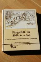 F&aring;ngstfolk f&ouml;r 8000 &aring;r sedan : om en grupp sten&aring;ldersboplatser i G&ouml;teborg