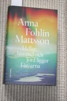 Mellan himmel och jord ligger F&auml;r&ouml;arna