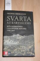Svarta Saint-Barth&eacute;lemy : m&auml;nnisko&ouml;den i en svensk koloni 1785-1847