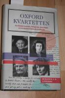 Oxfordkvartetten : hur Elizabeth Anscombe, Philippa Foot, Mary Midgley och Iris Murdoch f&ouml;r&auml;ndrade moralfilosofin