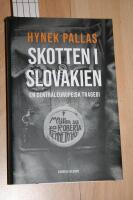 Skotten i Slovakien : en centraleuropeisk tragedi