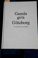 Gamla go'a G&ouml;teborg - en kavalkad med minnesbilder