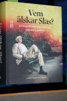 Vem &auml;lskar Slas? - en biografi &ouml;ver Stig Claesson
