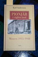 Pionj&auml;r i v&auml;gl&ouml;st land - minnen 1935-1948