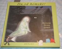 Hu, s&aring; hemskt! - Barnens f&ouml;rsta rysare