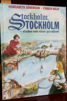 Stockholm, Stockholm : staden som v&auml;xer p&aring; vattnet