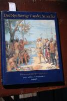 Det Nya Sverige i landet Amerika : ett stormakts&auml;ventyr 1638-1655