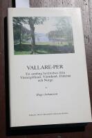 Vallare-Per : en samling ber&auml;ttelser fr&aring;n V&auml;sterg&ouml;tland, V&auml;rmland, Dalarna och Norge