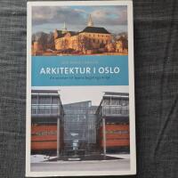 Arkitektur i Oslo - en veiviser til byens bygningsmilj&oslash;