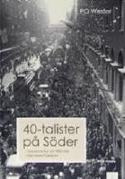 40-talister p&aring; S&ouml;der : klasskompisar p&aring; 1950-talet i Nya Maria folkskola