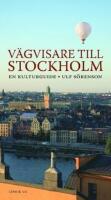 V&auml;gvisare till Stockholm : en kulturguide