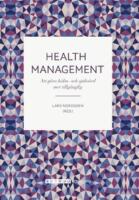 Health Management Att g&ouml;ra h&auml;lso- och sjukv&aring;rd mer