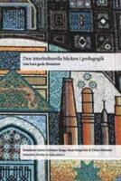 Den interkulturella blicken i pedagogik : Inte bara goda f&ouml;resatser