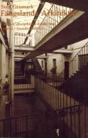 F&auml;ngslande arkitektur : om den disciplin&auml;ra boplatsens f&ouml;delse i franskt 1800-tal : reflexioner kring arkitekturens betydelse och den europeiska modernismens f&ouml;rhistoria