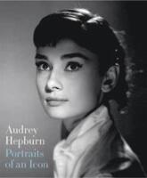 Audrey Hepburn: Portraits of an Icon