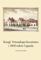 Kungl. Vetenskaps-Societeten i 1800-talets Uppsala