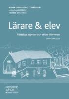 L&auml;rare & elev : r&auml;ttsliga aspekter och etiska dilemman