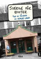 Sverige f&ouml;r idioter : typ en l&auml;robok