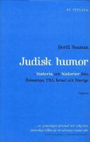 Judisk humor, historia och historier fr&aring;n &Ouml;steuropa, USA, Israel och Sverige
