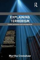 Explaining terrorism - causes, processes and consequences