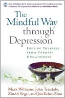 The mindful way through depression : freeing yourself from chronic unhappiness