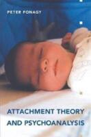 Attachment Theory and Psychoanalysis 