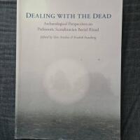 Dealing with the dead  archaeological perspectives on prehistoric Scandinavian burial ritual