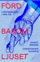 F&ouml;rd bakom ljuset : lurendrejeri i v&aring;r tid