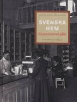 Svenska hem : en passionerad aff&auml;r
