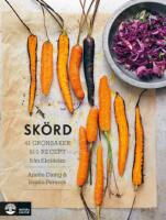 Sk&ouml;rd : 41 gr&ouml;nsaker 810 recept fr&aring;n Ekol&aring;dan