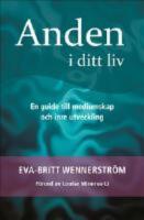 Anden i ditt liv : en guide till mediumskap och inre utveckling
