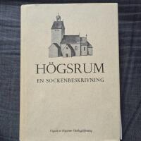 H&ouml;gsrum : en sockenbeskrivning 