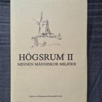 H&ouml;gsrum : II : minnen, m&auml;nniskor, milj&ouml;er