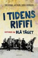 I tidens rififi : historier om Bl&aring; T&aring;get