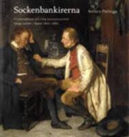 Sockenbankirerna : kreditrelationer och tidig bankverksamhet V&aring;nga socken i Sk&aring;ne 1840-1900